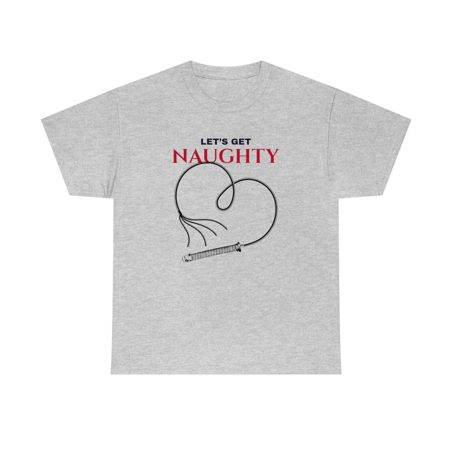 Let's Get Naughty Unisex Heavy Cotton Tee