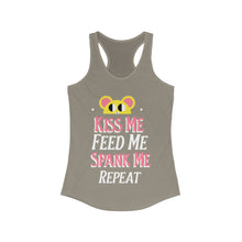 Load image into Gallery viewer, Kiss me, Feed me, Spank me, Repeat Women&#39;s Ideal Racerback Tank
