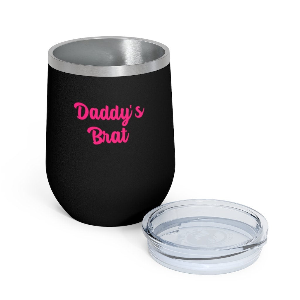 Daddy's Brat, 12oz Insulated Wine Tumbler