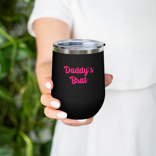 Daddy's Brat, 12oz Insulated Wine Tumbler