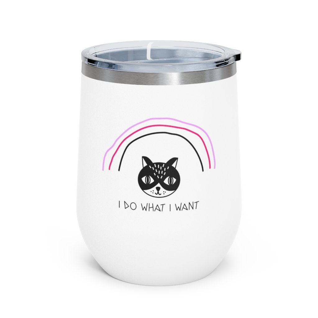 I do what I want Wine Tumbler, 12oz Insulated Wine Tumbler