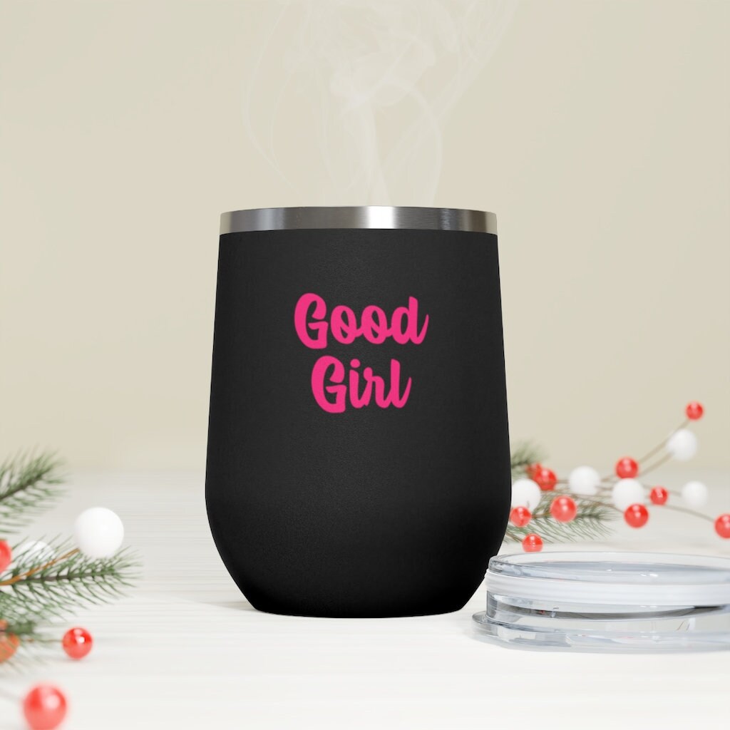 Good Girl, 12oz Insulated Wine Tumbler