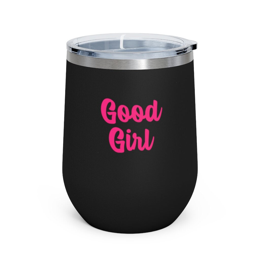 Good Girl, 12oz Insulated Wine Tumbler