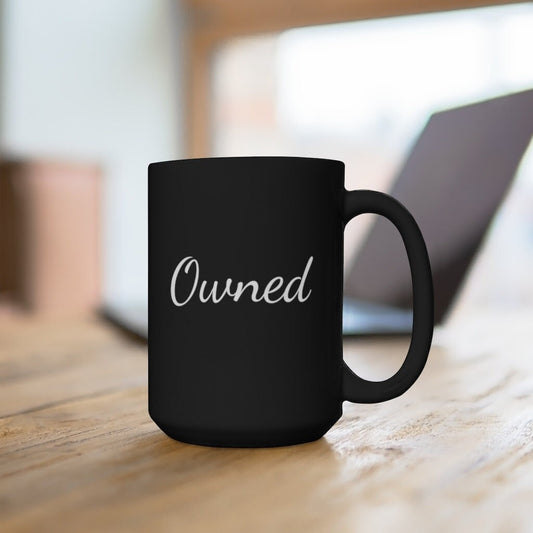 Owned Black Mug 15oz