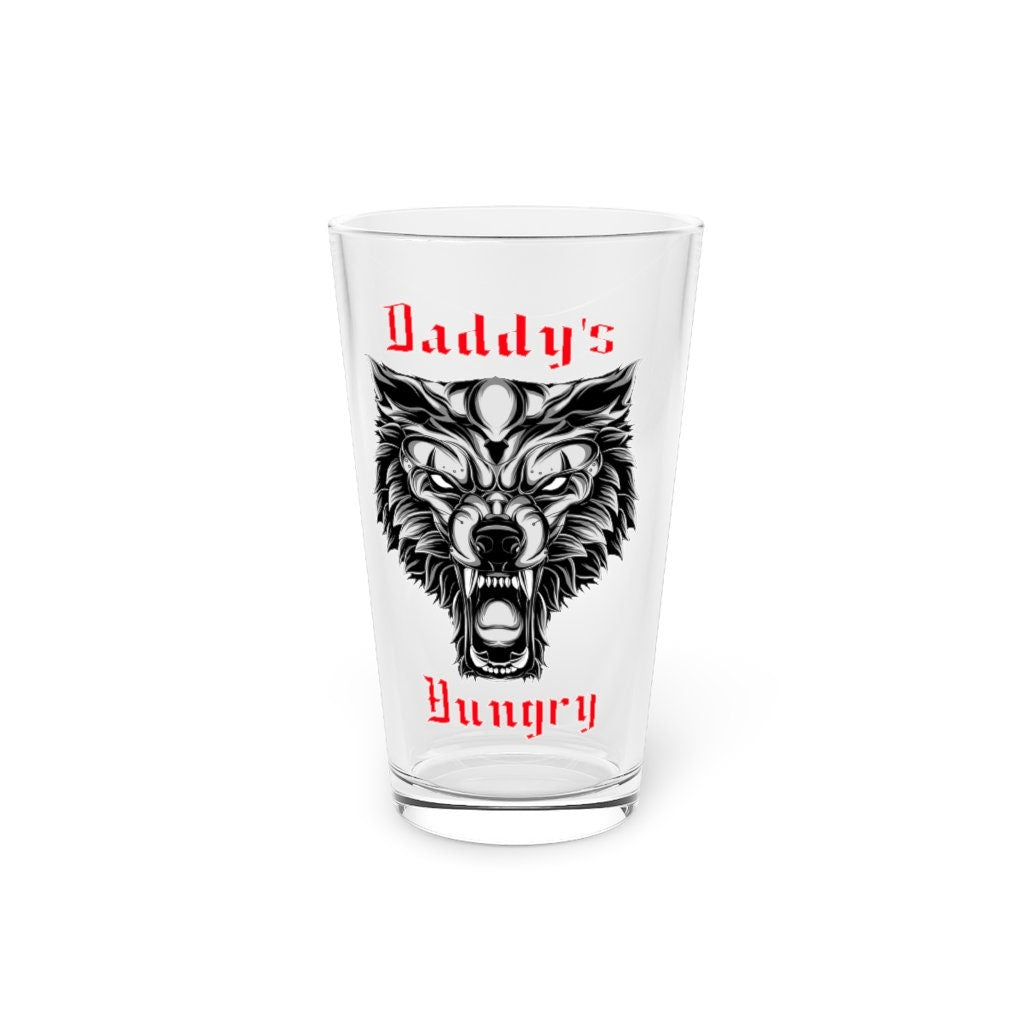 Daddy's Hungry Pint Glass, 16oz