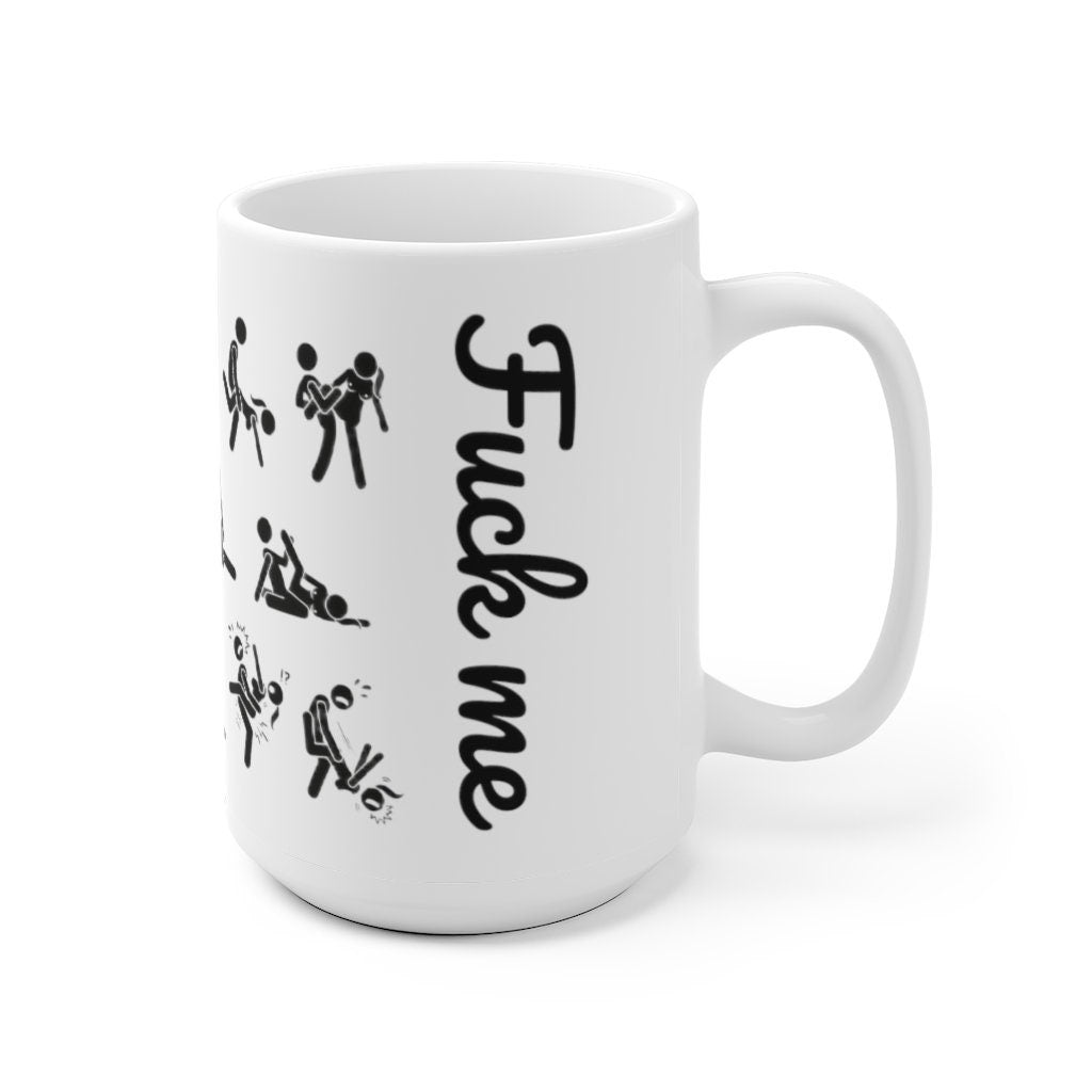 Fuck Me Sex Positions White Ceramic Mug