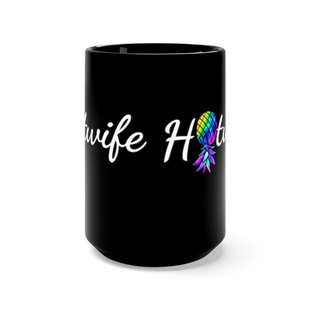 Hotwife Upside Down Pineapple Black Mug 15oz