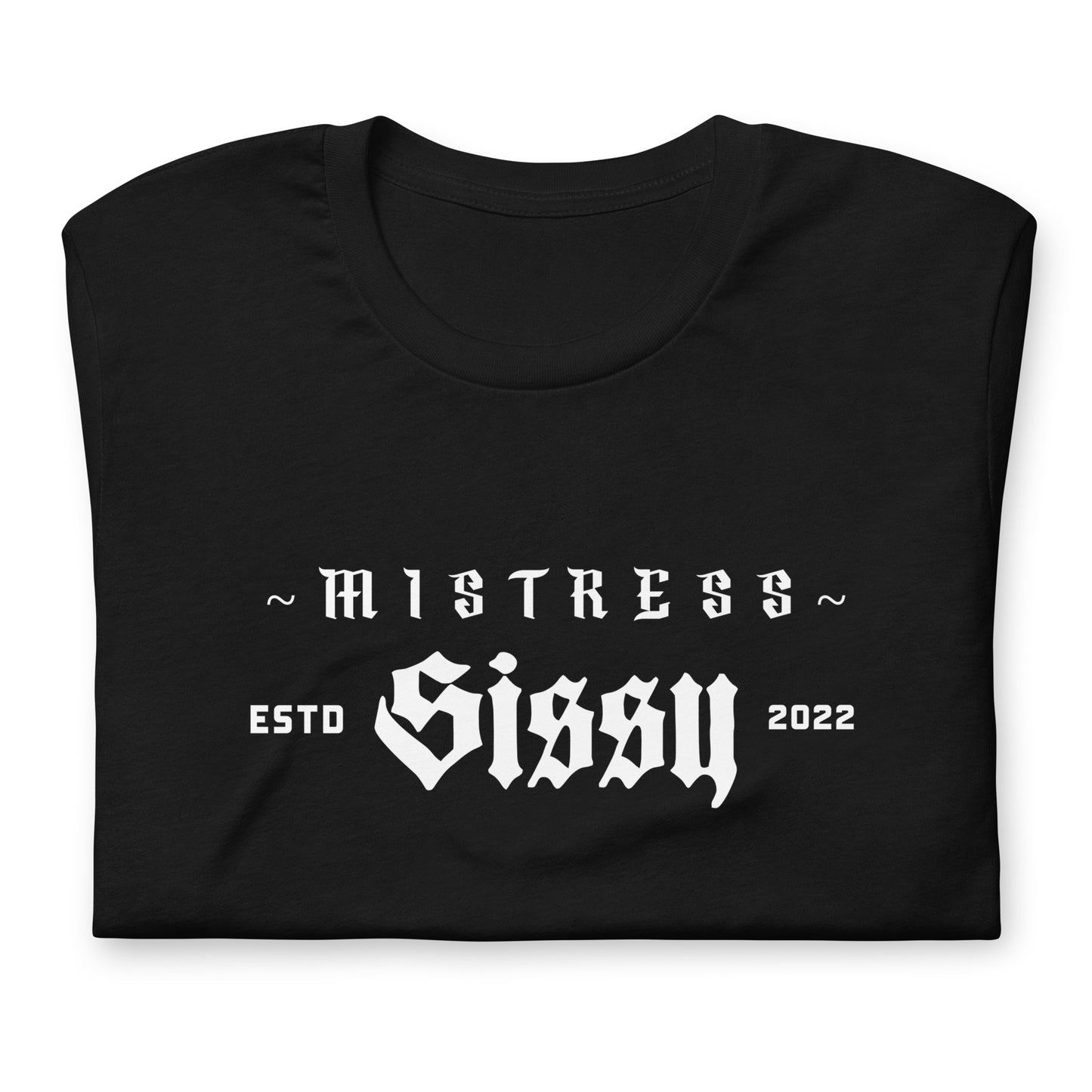 T-shirt unisexe à manches courtes Mistress Sissy Est 2022