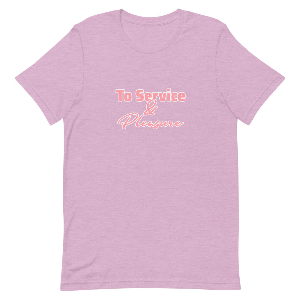 To Service & Pleasure Short-Sleeve Unisex T-Shirt